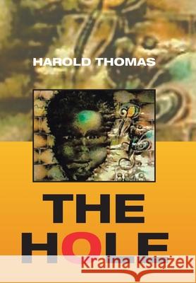 The Hole Harold Thomas 9781664120389 Xlibris Us - książka