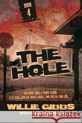 The Hole: Book 4 Dameon Gibbs, Willie Gibbs 9781312979062 Lulu.com - książka