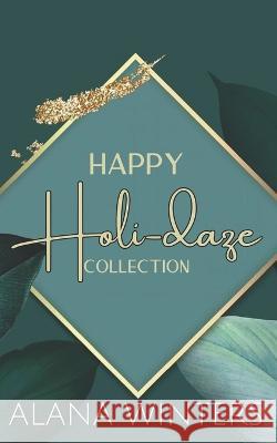 The Holi-Daze Collection Alana Winters   9798393367138 Independently Published - książka