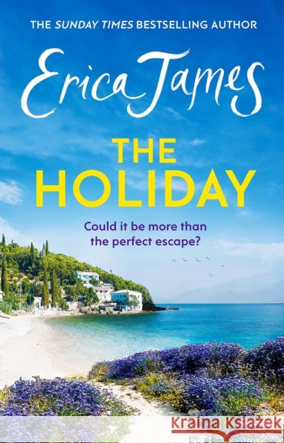 The Holiday: A glorious novel - the perfect summer read James, Erica 9781398714885 Orion Publishing Co - książka