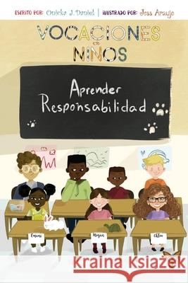 The Holiday Boys Learn Responsibility Spanish: Vocaciones Ninos Aprender Responsabilidad Onicka J. Daniel 9781733891783 Alesha Brown LLC - książka