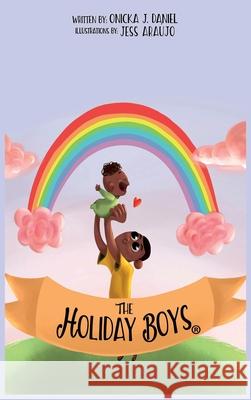 The Holiday Boys(R): A creation of teachable lessons for children Onicka Daniel Alesha Brown 9781954486201 Alesha Brown LLC - książka