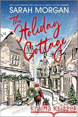 The Holiday Cottage Sarah Morgan 9781335008398 Canary Street Press - książka