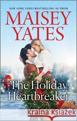 The Holiday Heartbreaker Maisey Yates 9781335600790 Canary Street Press - książka