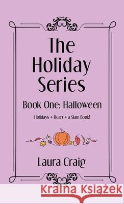 The Holiday Series: Book One: Halloween Laura Craig 9781665781527 Archway Publishing - książka