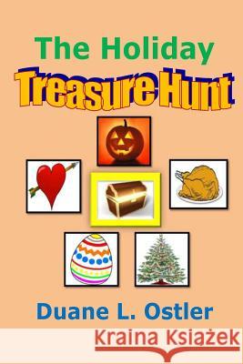 The Holiday Treasure Hunt Duane L. Ostler 9781519240668 Createspace - książka