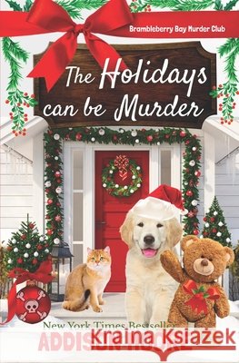 The Holidays can be Murder Addison Moore 9798866462407 Independently Published - książka