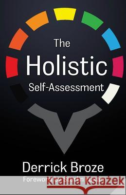 The Holistic Self-Assessment Derrick Broze 9781720350767 Createspace Independent Publishing Platform - książka