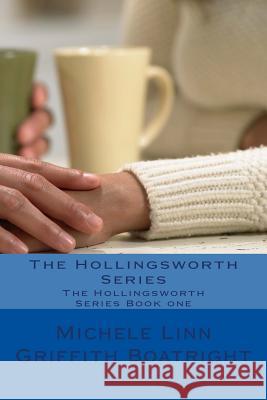 The Hollingsworth Series: The Hollingsworth Series Book one Boatright, Michele Linn Linn Griffith 9781484914380 Createspace - książka