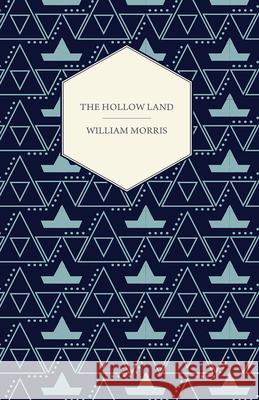 The Hollow Land (1856) William Morris 9781447470472 Read Books - książka