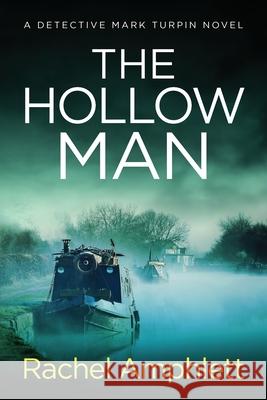 The Hollow Man: A Detective Mark Turpin crime thriller Rachel Amphlett 9781917166768 Saxon Publishing - książka