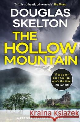 The Hollow Mountain: A Rebecca Connolly Thriller Douglas Skelton 9781846976636 Birlinn General - książka