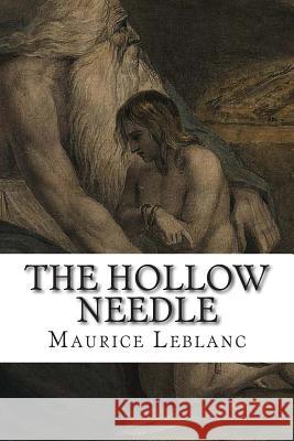 The Hollow Needle Maurice Leblanc Alexander Teixeir 9781502520685 Createspace - książka