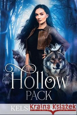 The Hollow Pack Kelsey Karson 9781946474438 Dobson Ink - książka