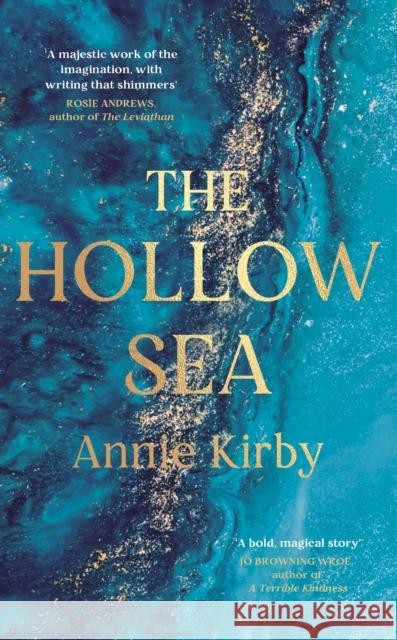 The Hollow Sea: The unforgettable and mesmerising debut inspired by mythology Kirby, Annie 9780241522103 Penguin Books Ltd - książka