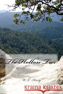 The Hollow Tree W. L. Henry 9781499315851 Createspace - książka