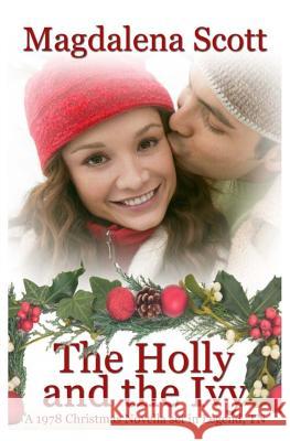 The Holly and the Ivy Magdalena Scott 9781979344128 Createspace Independent Publishing Platform - książka