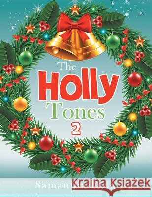 The Holly Tones 2 Samantha Dala 9781503582064 Xlibris - książka