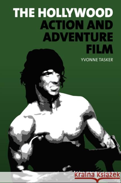The Hollywood Action and Adventure Film Yvonne Tasker 9780470659250 Wiley-Blackwell - książka