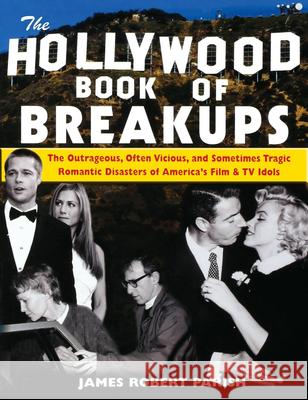 The Hollywood Book of Breakups Parish, James Robert 9780471752684 John Wiley & Sons - książka