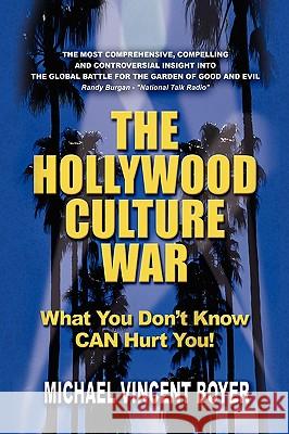 The Hollywood Culture War Michael Vincent Boyer 9781436345859 Xlibris Corporation - książka