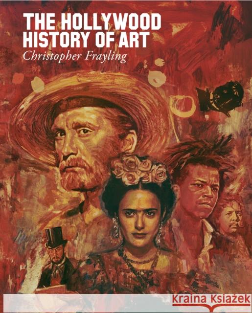 The Hollywood History of Art Christopher Frayling 9780956648785 Reel Art Press - książka