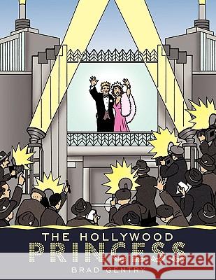 The Hollywood Princess Brad Gentry 9781449035457 Authorhouse - książka