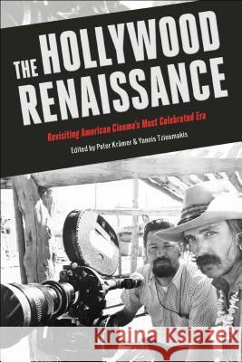 The Hollywood Renaissance: Revisiting American Cinema's Most Celebrated Era Yannis Tzioumakis Peter Kramer 9781501337888 Bloomsbury Academic - książka