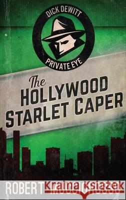 The Hollywood Starlet Caper Robert Muccigrosso 9784824115379 Next Chapter - książka