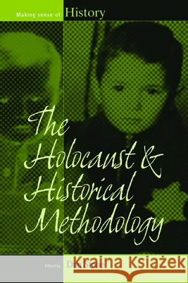 The Holocaust and Historical Methodology Dan Stone 9781782386780 Berghahn Books - książka