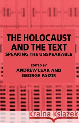 The Holocaust and the Text: Speaking the Unspeakable Leak, A. 9780333738870 Palgrave MacMillan - książka