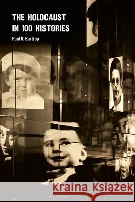 The Holocaust in 100 Histories Paul R. Bartrop 9781350435117 Bloomsbury Academic - książka