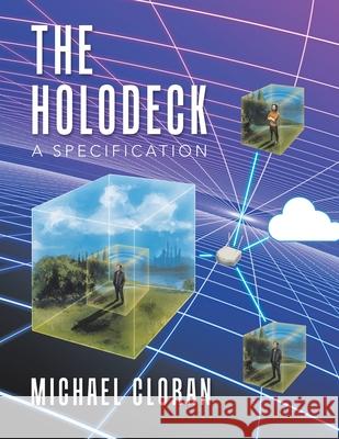 The Holodeck: A Specification Michael Cloran 9781984592750 Xlibris UK - książka