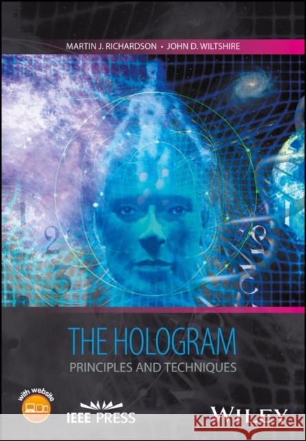 The Hologram: Principles and Techniques Richardson, Martin J. 9781119088905 John Wiley & Sons - książka