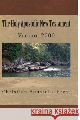 The Holy Apostolic New Testament: HAB NT Version 2000 Card, George 9780615771076 Christian Apostolic Press - książka
