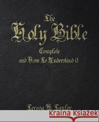 The Holy Bible: Complete and How to Understand It Teresa A Taylor 9781490797496 Trafford Publishing - książka