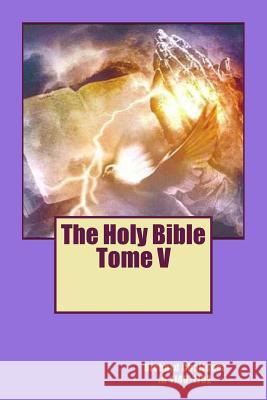 The Holy Bible Tome V Mgr Richard Challone M. G-Ph Ballin Mgr Richard Challone 9781518877872 Createspace - książka