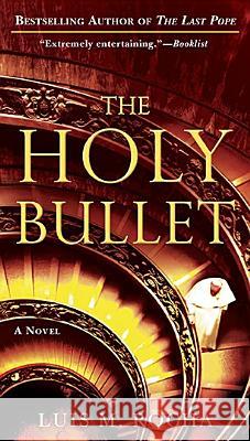 The Holy Bullet Lua-S M. Rocha 9780515148251 Jove Books - książka