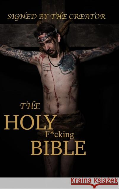 The Holy F*cking Bible: According to Matt Shaw Matt Shaw 9781471759451 Lulu.com - książka