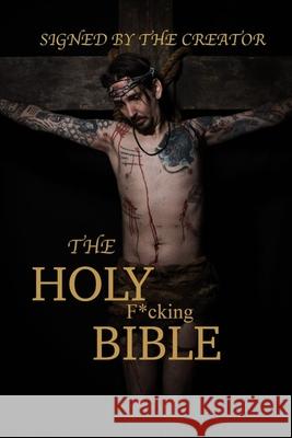 The Holy F*cking Bible: According to Matt Shaw Matt Shaw 9781678122720 Lulu.com - książka