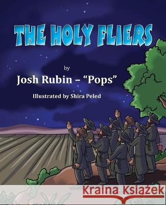 The Holy Fliers Josh Yehoshua Rubin Shira Peled  9781956381368 Mazo Publishers - książka