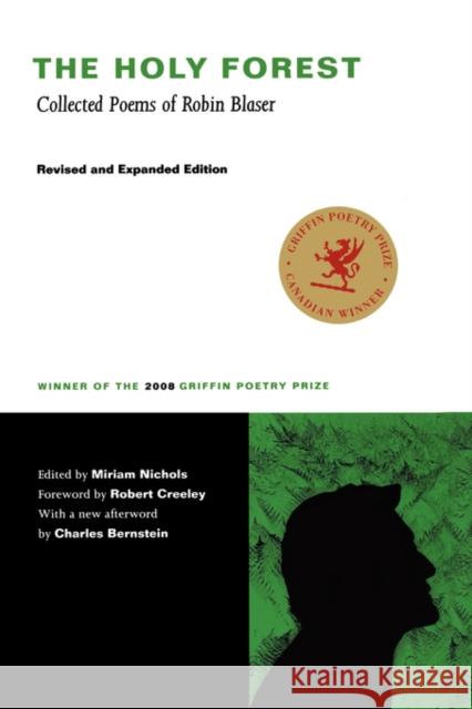 The Holy Forest: Collected Poems of Robin Blaser Blaser, Robin 9780520258259 University of California Press - książka