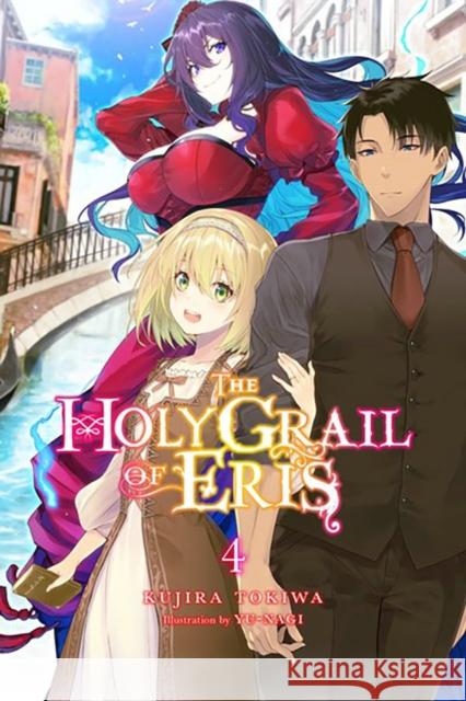 The Holy Grail of Eris, Vol. 4 (light novel) Kujira Tokiwa 9781975373450 Little, Brown & Company - książka