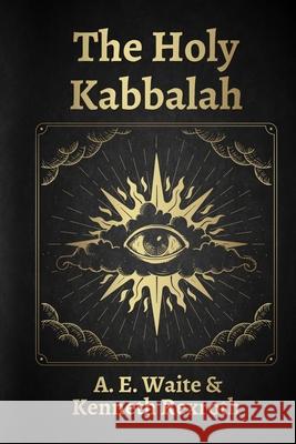 The Holy Kabbalah A. E. Waite 9781639230983 Lushena Books - książka