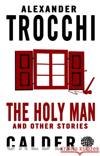 The Holy Man and Other Stories Alexander Trocchi 9780714548470 Alma Books Ltd - książka