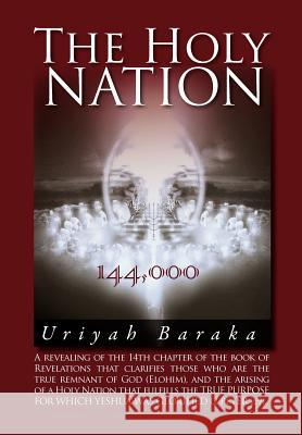 The Holy Nation: 144,000 Baraka, Uriya 9781469134949 Xlibris Corporation - książka