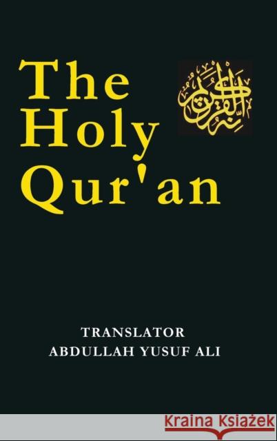 The Holy Qur'an Abdullah Yusuf Ali   9781940849232 Ancient Wisdom Publications - książka
