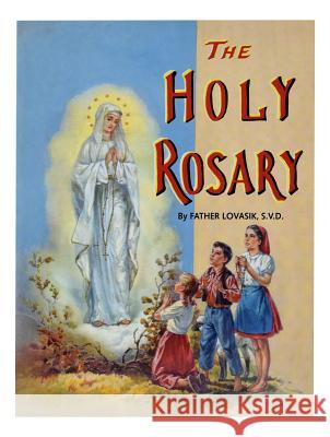 The Holy Rosary Lawrence G. Lovasik 9780899422848 Catholic Book Publishing Company - książka