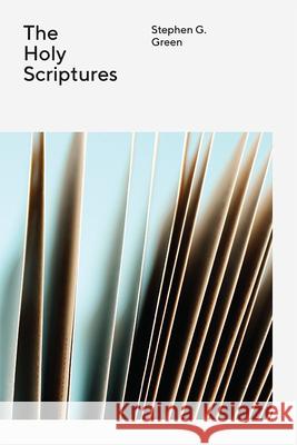 The Holy Scriptures Stephen G. Green 9780834139831 Foundry Publishing - książka