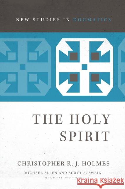 The Holy Spirit Christopher R. J. Holmes Scott R. Swain Michael Allen 9780310491705 Zondervan - książka